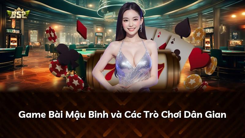 Game Bài Mậu Binh và Các Trò Chơi Dân Gian