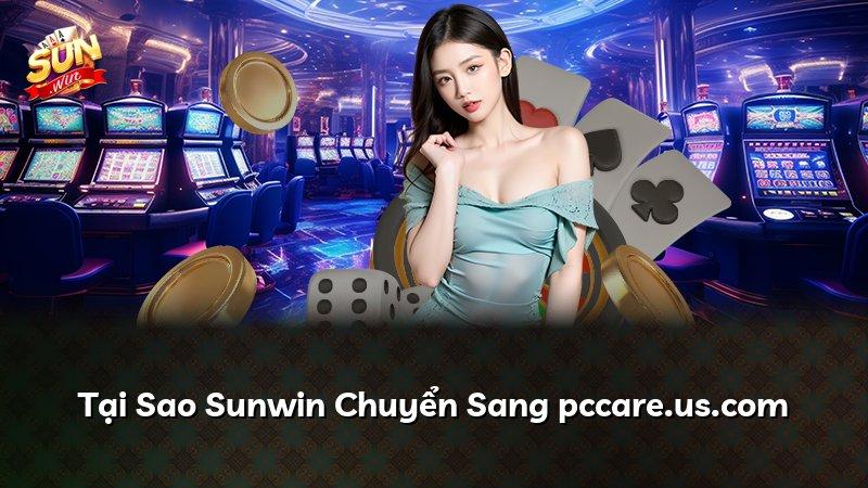 Tại Sao Sunwin Chuyển Sang pccare.us.com