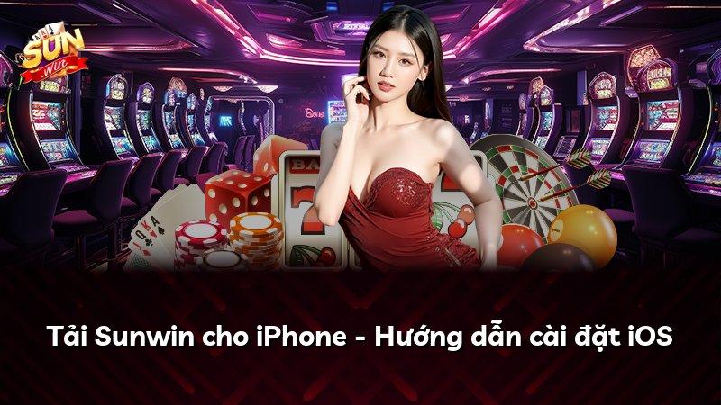 Tải Sunwin cho iPhone - Hướng dẫn cài đặt iOS