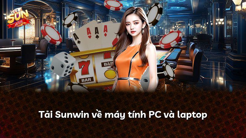 Tải Sunwin về máy tính PC và laptop